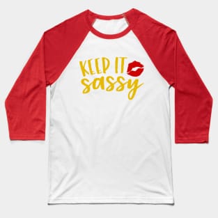 Keep It Sassy Red Lips Baseball T-Shirt